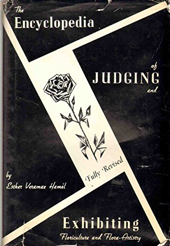 Beispielbild fr Encyclopedia of Judging & Exhibiting Floriculture & Flora-Artistry zum Verkauf von ThriftBooks-Dallas
