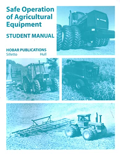 Stock image for Safe Operations of Agricultural Equipment: Student Manual for sale by Revaluation Books