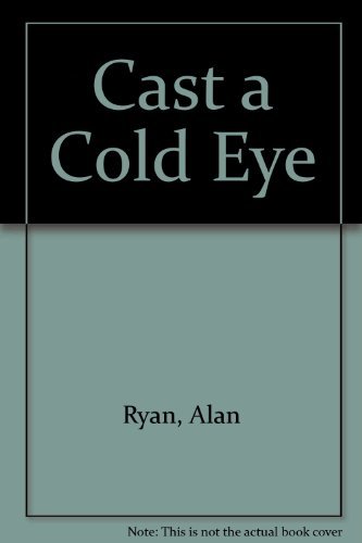 Cast a cold eye