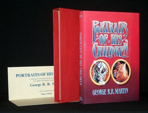 Portraits of His Children (9780913165195) by Martin, George R. R.