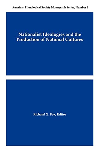 9780913167359: Nationalist Ideologies and the Production of National Cultures (American Ethnological Society Monograph)