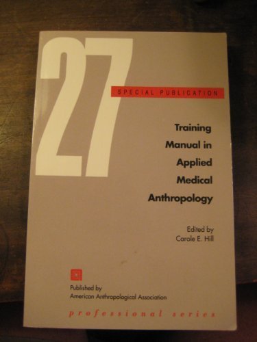 Stock image for Training Manual in Applied Medical Anthropology for sale by Better World Books