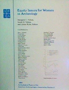 Beispielbild fr Equity Issues for Women in Archeology: No. 5 (ARCHEOLOGICAL PAPERS OF THE AMERICAN ANTHROPOLOGICAL ASSOCIATION) zum Verkauf von HPB Inc.