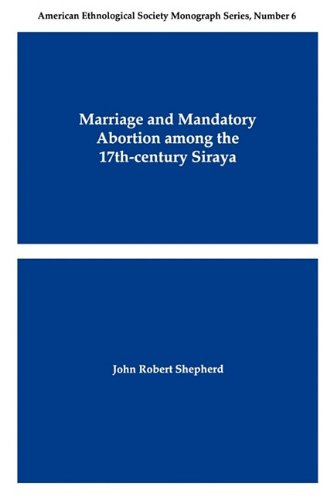 9780913167717: Marriage and Mandatory Abortion Among the 17th-Century Siraya: 6 (American Ethnological Society Monograph Series)