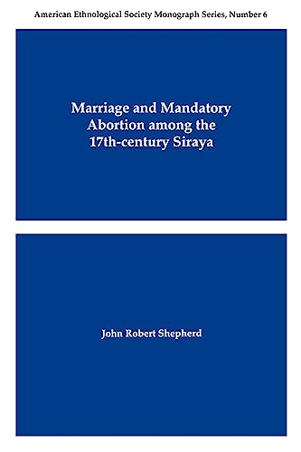 Stock image for Marriage and Mandatory Abortion Among the 17th-Century Siraya for sale by ThriftBooks-Atlanta