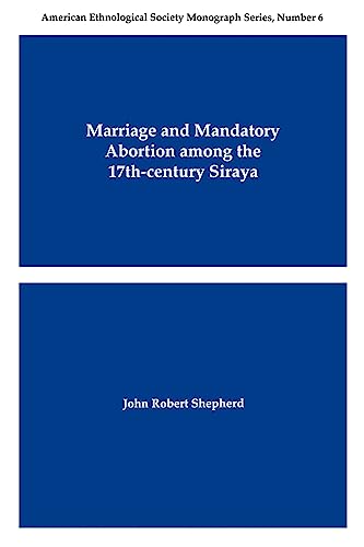 9780913167717: Marriage and Mandatory Abortion Among the 17th-Century Siraya (American Ethnological Society Monograph)