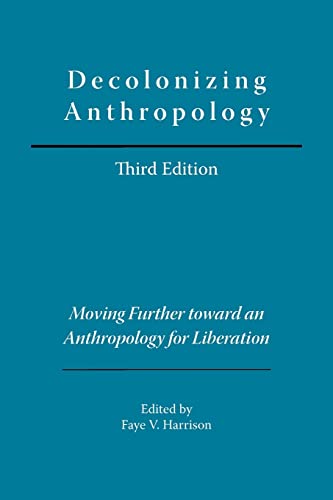 9780913167830: Decolonizing Anthropology: Moving Further Toward an Anthropology for Liberation