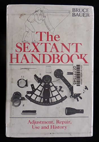 9780913179093: The sextant handbook: Adjustment, repair, use, and history
