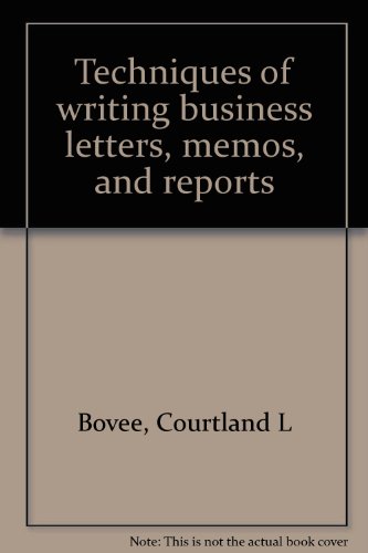 Techniques of writing business letters, memos, and reports (9780913182000) by BoveÌe, Courtland L