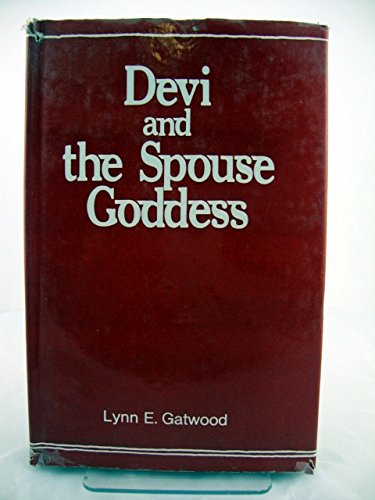 Imagen de archivo de Devi and the Spouse Goddess: Women, Sexuality, and Marriage in India a la venta por Richard J Barbrick