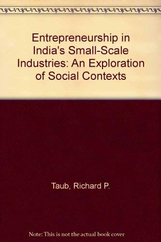 Beispielbild fr Entrepreneurship in Indias Small-Scale Industries: An Exploration of Social Contexts zum Verkauf von Solr Books