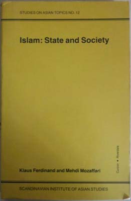 Imagen de archivo de Islam: State and Society (Studies on Asian Topics) a la venta por Book Alley