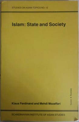 9780913215364: Islam: State and Society (Studies on Asian Topics)