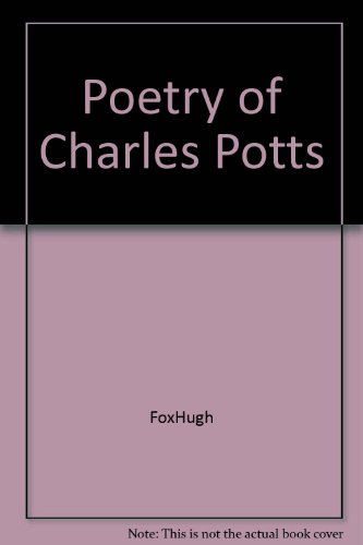 Stock image for The Poetry of Charles Potts for sale by PONCE A TIME BOOKS