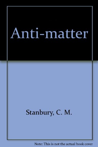 Stock image for Anti-matter for sale by Midtown Scholar Bookstore