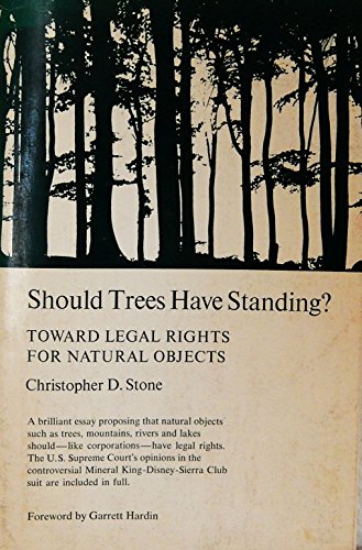 Stock image for Should Trees Have Standing? Toward Lega Rights for Natural Objects for sale by Harry Alter