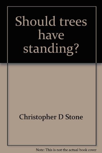 9780913232095: Should Trees Have Standing?: Toward legal rights for natural objects