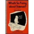 Stock image for What's So Funny about Science? : Cartoons from American Scientist for sale by Better World Books