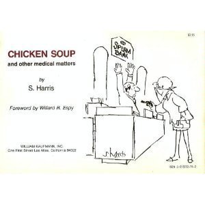 Stock image for Chicken Soup and Other Medical Matters for sale by Wonder Book