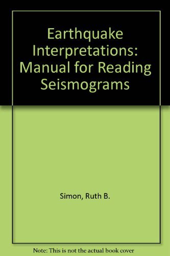 9780913232811: Earthquake Interpretations: Manual for Reading Seismograms