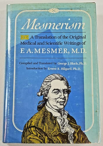 Imagen de archivo de Mesmerism A Translation of the Original Scientific and Medical Writings of F. A. Mesmer a la venta por South Willington Book Cartel