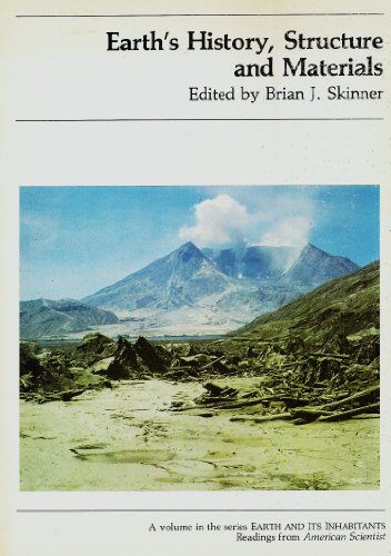 Stock image for Earth's History, Structure, and Materials (Earth and Its Inhabitants Selected Readings from American Scientist Series) for sale by Wonder Book