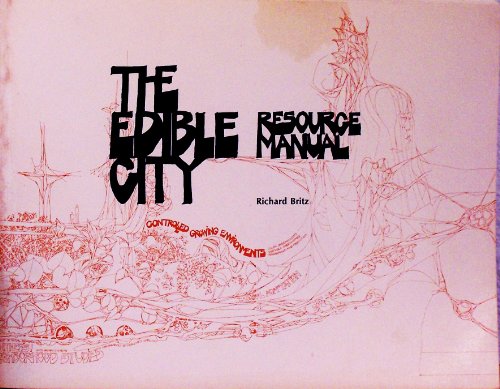 Imagen de archivo de The Edible City Resource Manual a la venta por Rod's Books & Relics