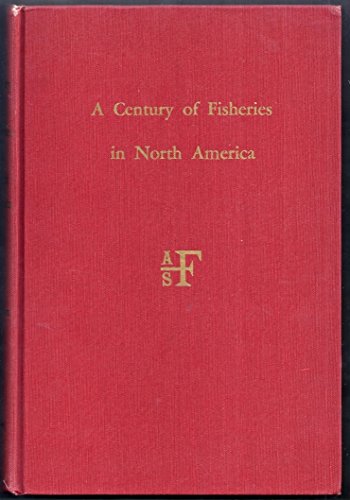 Stock image for A Century of Fisheries in North America for sale by Better World Books