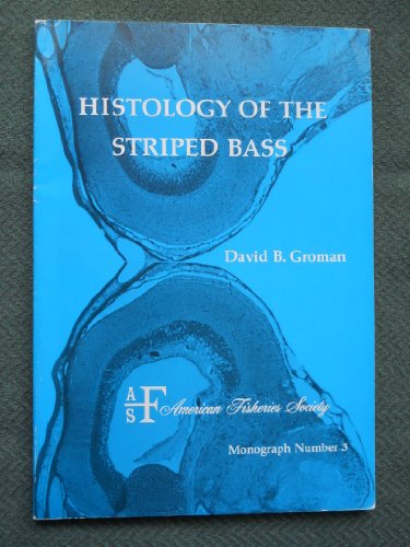 9780913235140: Histology of the Striped Bass