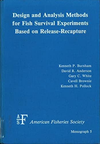 9780913235416: Design and Analysis Methods for Fish Survival Experiments Based on Release-Recapture (Monograph (American Fisheries Society), No. 5.)