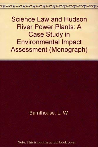 9780913235515: Science Law and Hudson River Power Plants: A Case Study in Environmental Impact Assessment