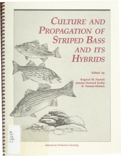 Beispielbild fr Culture and Propagation of Striped Bass and its Hybrids zum Verkauf von The Book Chaser (FABA)
