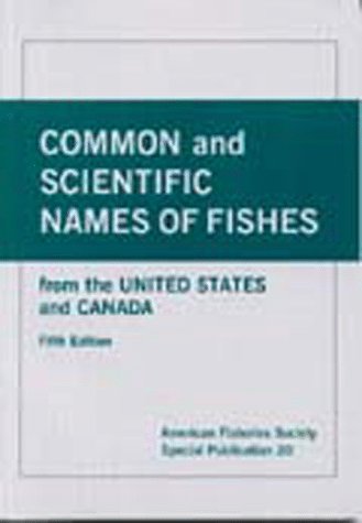 Common and Scientific Names of Fishes from the United States and Canada. Fifth (5th) Edition (Ame...