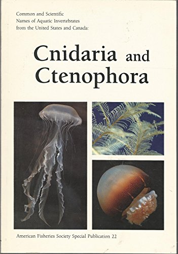 Imagen de archivo de Common and Scientific Names of Aquatic Invertebrates from the United States and Canada Cnidaria and Ctenophora a la venta por The Book Chaser (FABA)