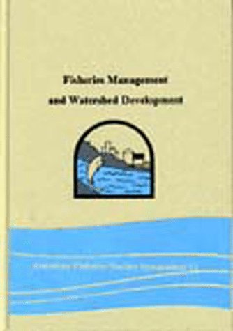 Beispielbild fr Fisheries Management and Watershed Development (AMERICAN FISHERIES SOCIETY SYMPOSIUM) zum Verkauf von BooksRun