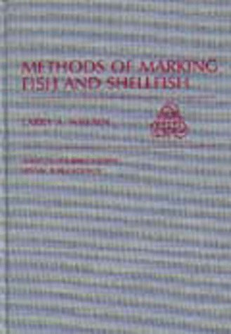 Methods of Marking Fish and Shellfish (SPECIAL PUBLICATION (AMERICAN FISHERIES SOCIETY)) (9780913235805) by Nielsen, Larry A.