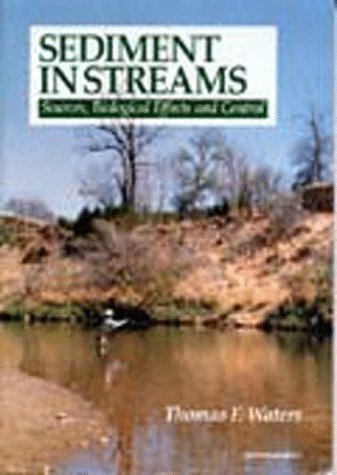 Stock image for Sediment in Streams : Sources, Biological Effects, and Control for sale by Better World Books