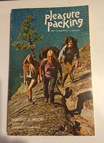 Beispielbild fr Pleasure Packing: How to Backpack in Comfort zum Verkauf von Wonder Book