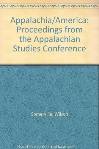 Stock image for Appalachia/America: Proceedings from the Appalachian Studies Conference for sale by FLOYDLYNX