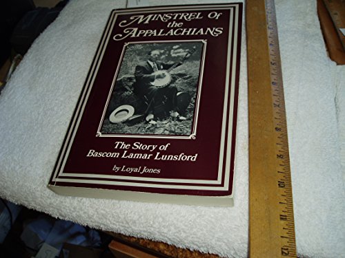 Beispielbild fr Minstrel of the Appalachians: The Story of Bascom Lamar Lunsford zum Verkauf von The Bookloft