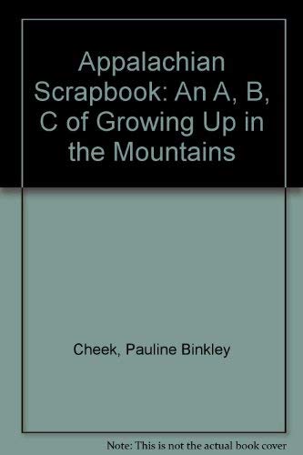 Appalachian Scrapbook: An A, B, C of Growing Up in the Mountains