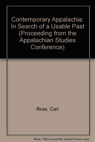 Beispielbild fr Contemporary Appalachia: In Search of a Usable Past (Proceeding from the Appalachian Studies Conference) zum Verkauf von HPB Inc.