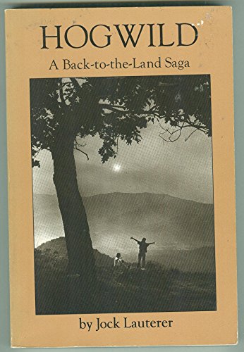 Stock image for Hogwild signed by author A Back-To-The-Land Saga for sale by Ann Becker