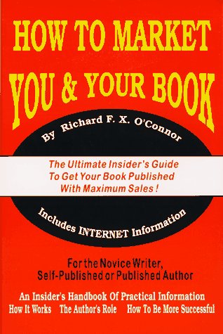Imagen de archivo de How to Market You and Your Book a la venta por Wonder Book