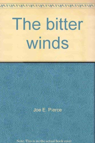 Imagen de archivo de The bitter winds a la venta por Kingship Books