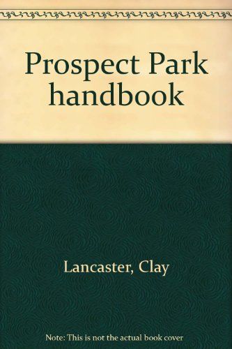 Prospect Park Handbook - Clay Lancaster