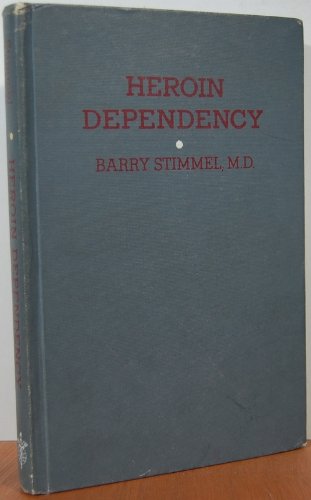 9780913258200: Heroin dependency: medical, economic and social aspects