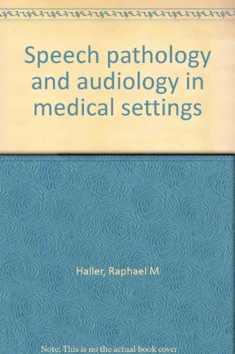 Stock image for Speech pathology and audiology in medical settings for sale by Bailey's Bibliomania
