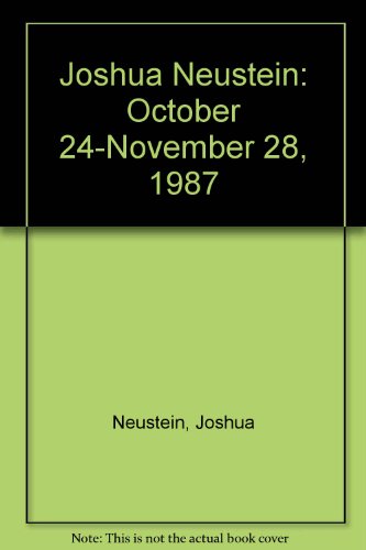 Imagen de archivo de Joshua Neustein: October 24-November 28, 1987 a la venta por Raritan River Books