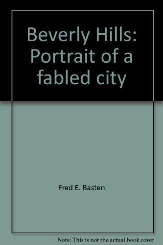 Beispielbild fr Beverly Hills: Portrait of a fabled city zum Verkauf von Books From California